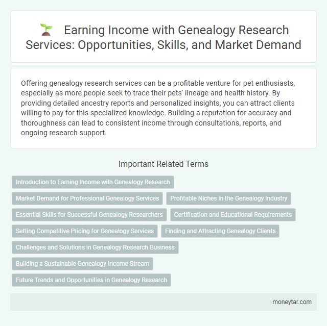 Earning Income with Genealogy Research Services: Opportunities, Skills, and Market Demand