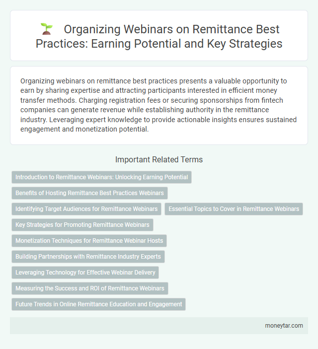 Organizing Webinars on Remittance Best Practices: Earning Potential and Key Strategies