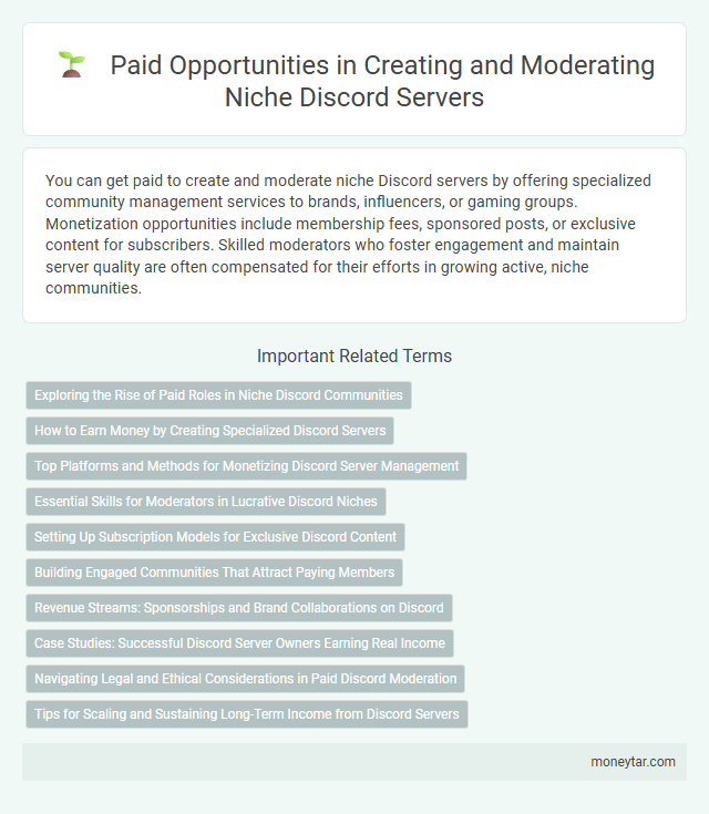 Paid Opportunities in Creating and Moderating Niche Discord Servers