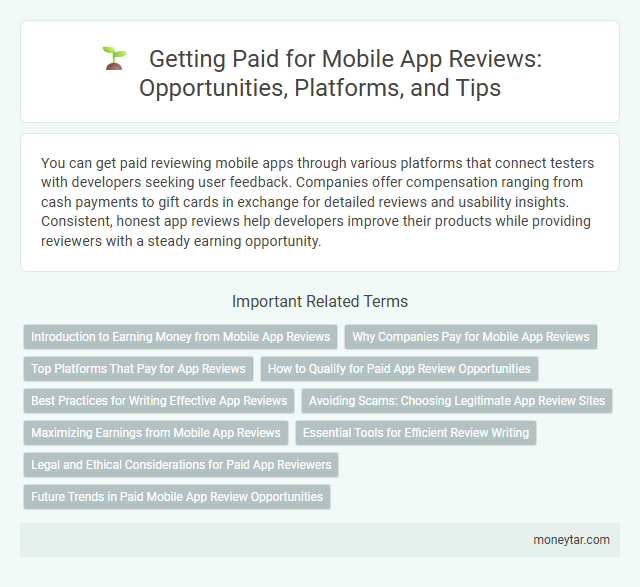 Getting Paid for Mobile App Reviews: Opportunities, Platforms, and Tips