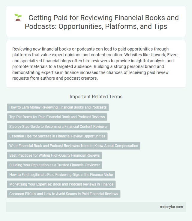 Getting Paid for Reviewing Financial Books and Podcasts: Opportunities, Platforms, and Tips