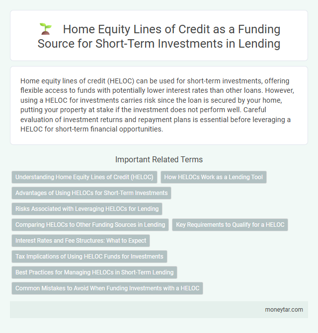 Home Equity Lines of Credit as a Funding Source for Short-Term Investments in Lending