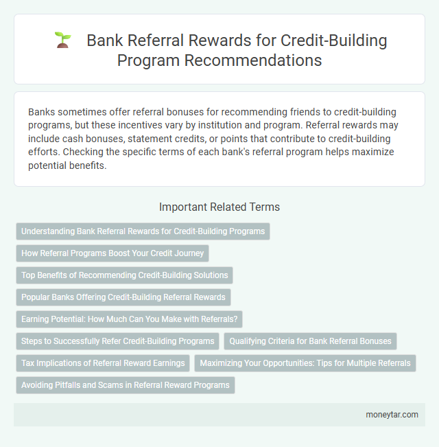 Bank Referral Rewards for Credit-Building Program Recommendations