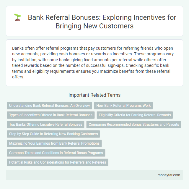 Bank Referral Bonuses: Exploring Incentives for Bringing New Customers