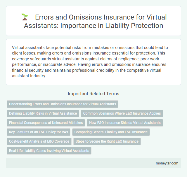 Errors and Omissions Insurance for Virtual Assistants: Importance in Liability Protection