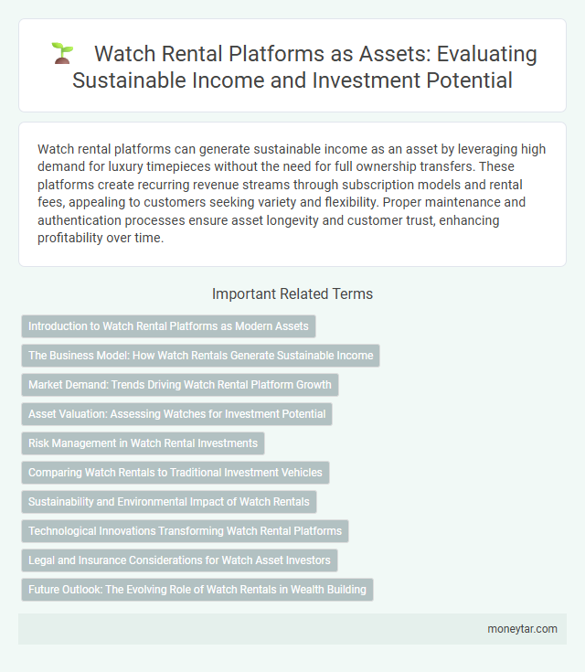 Watch Rental Platforms as Assets: Evaluating Sustainable Income and Investment Potential