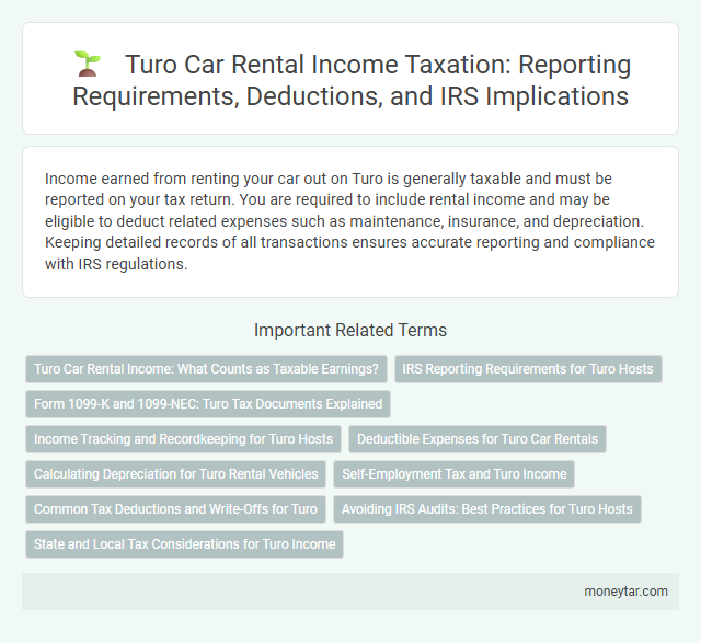 Turo Car Rental Income Taxation: Reporting Requirements, Deductions, and IRS Implications
