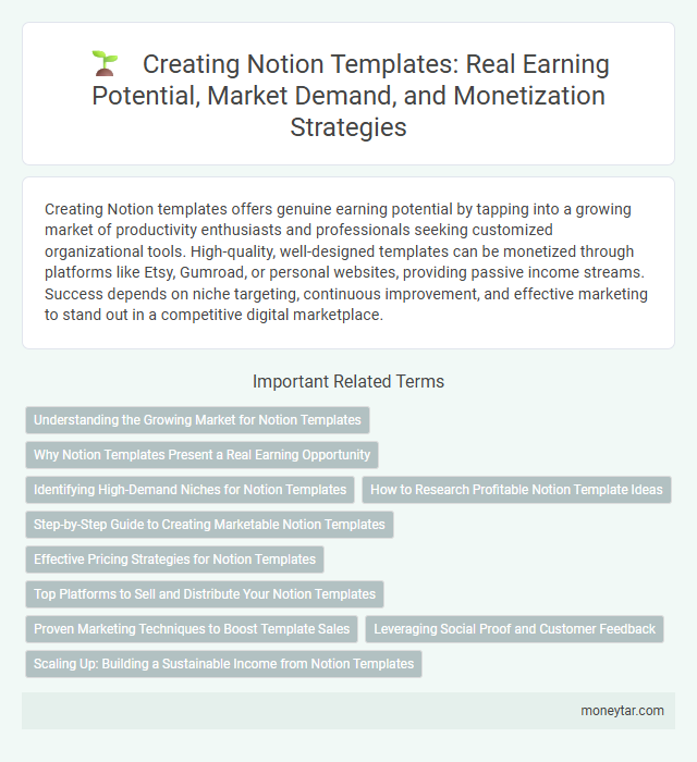 Creating Notion Templates: Real Earning Potential, Market Demand, and Monetization Strategies