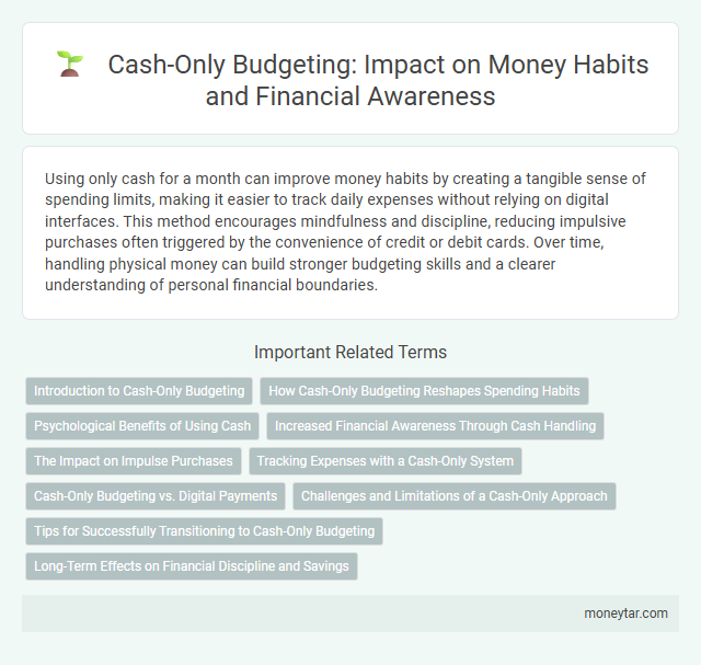 Cash-Only Budgeting: Impact on Money Habits and Financial Awareness