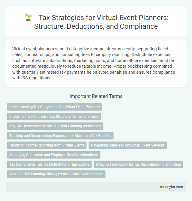 Tax Strategies for Virtual Event Planners: Structure, Deductions, and Compliance