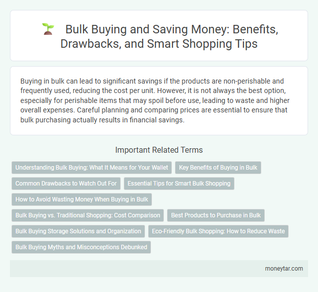 Bulk Buying and Saving Money: Benefits, Drawbacks, and Smart Shopping Tips