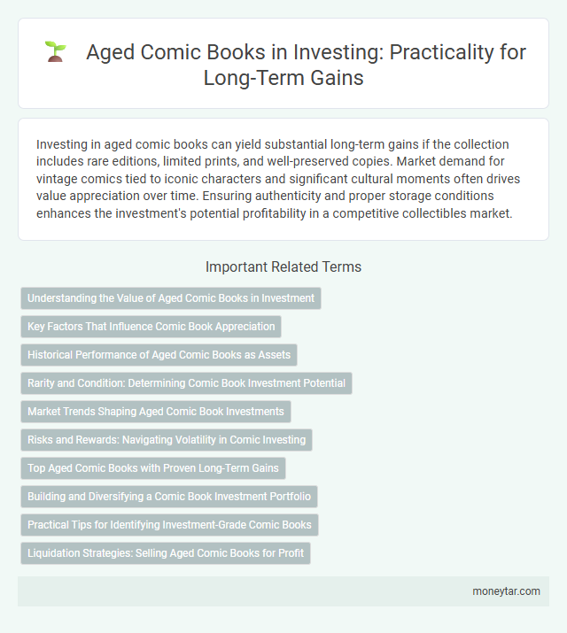 Aged Comic Books in Investing: Practicality for Long-Term Gains