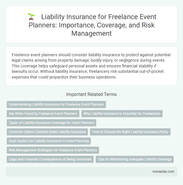 Liability Insurance for Freelance Event Planners: Importance, Coverage, and Risk Management