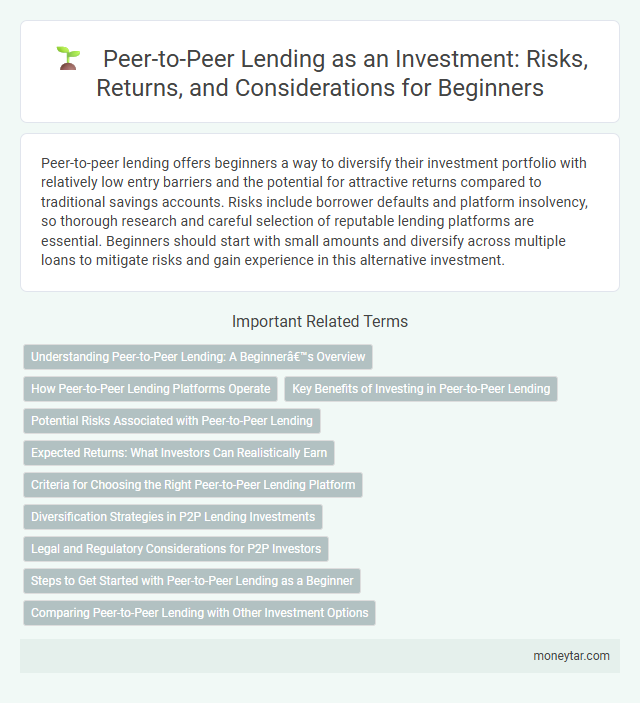 Peer-to-Peer Lending as an Investment: Risks, Returns, and Considerations for Beginners