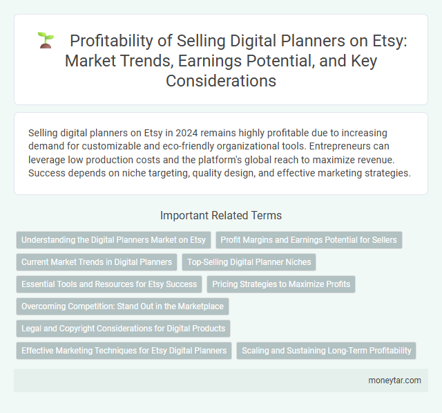 Profitability of Selling Digital Planners on Etsy: Market Trends, Earnings Potential, and Key Considerations