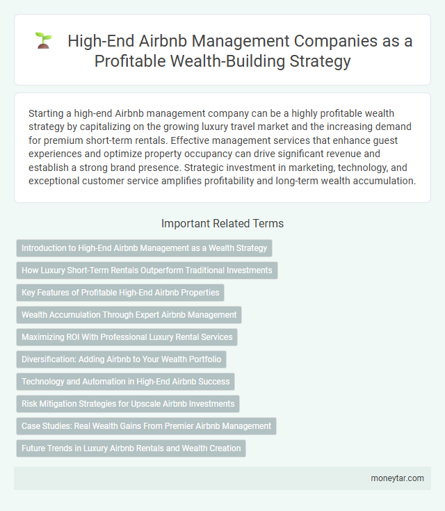High-End Airbnb Management Companies as a Profitable Wealth-Building Strategy