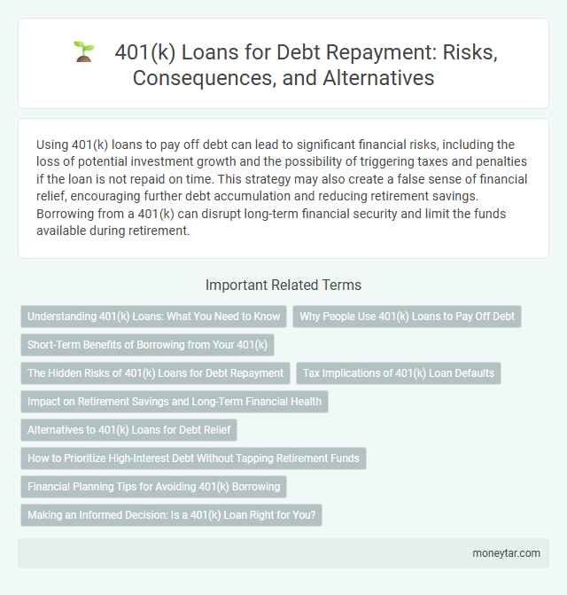 401(k) Loans for Debt Repayment: Risks, Consequences, and Alternatives