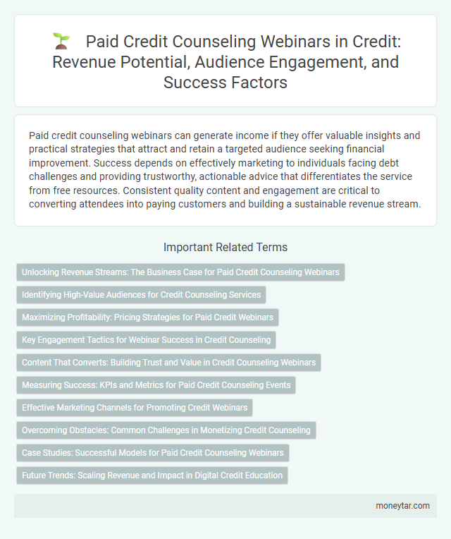 Paid Credit Counseling Webinars in Credit: Revenue Potential, Audience Engagement, and Success Factors
