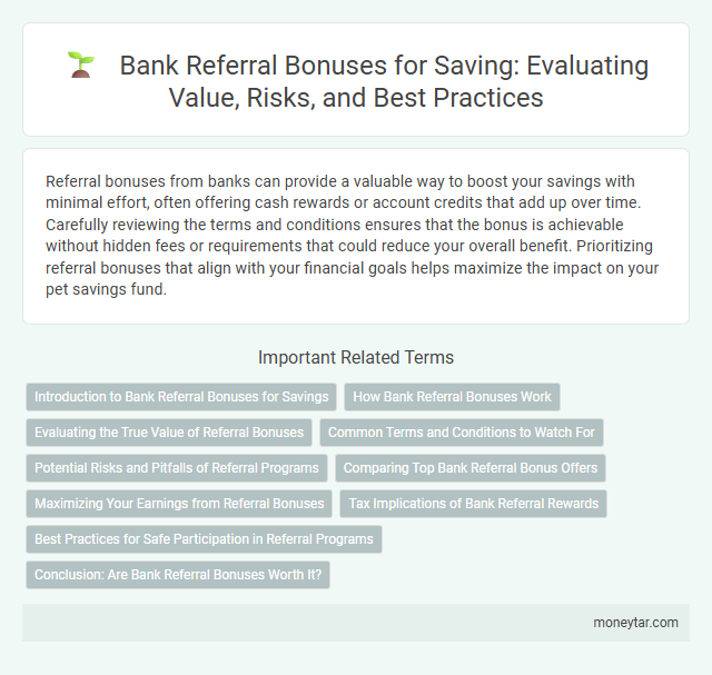 Bank Referral Bonuses for Saving: Evaluating Value, Risks, and Best Practices