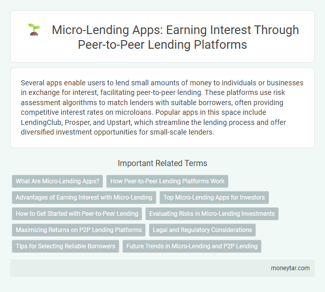 Micro-Lending Apps: Earning Interest Through Peer-to-Peer Lending Platforms