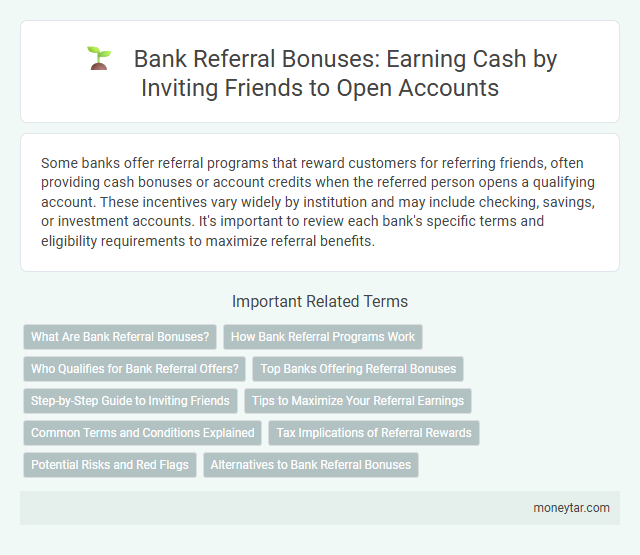 Bank Referral Bonuses: Earning Cash by Inviting Friends to Open Accounts