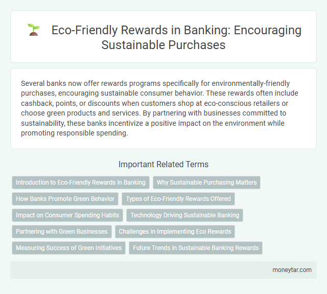 Eco-Friendly Rewards in Banking: Encouraging Sustainable Purchases
