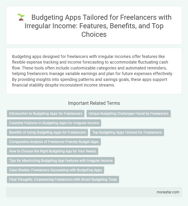 Budgeting Apps Tailored for Freelancers with Irregular Income: Features, Benefits, and Top Choices