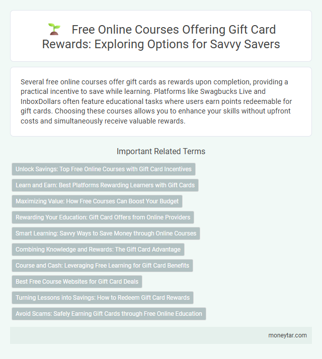 Free Online Courses Offering Gift Card Rewards: Exploring Options for Savvy Savers