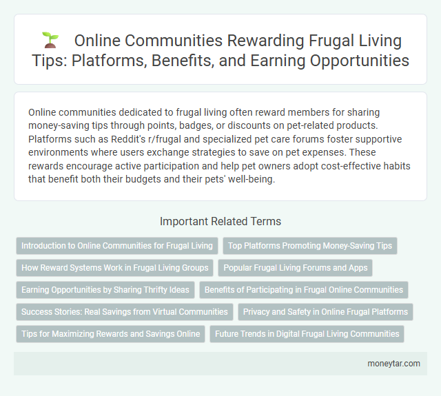 Online Communities Rewarding Frugal Living Tips: Platforms, Benefits, and Earning Opportunities