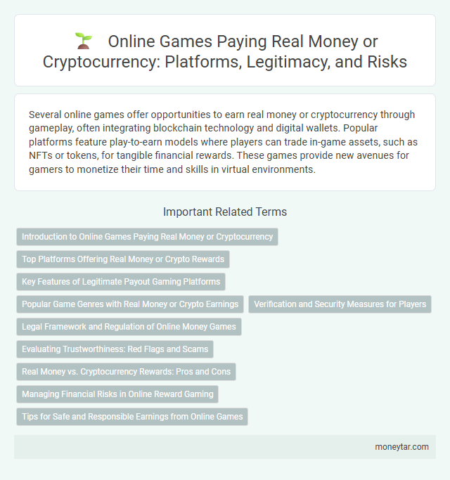 Online Games Paying Real Money or Cryptocurrency: Platforms, Legitimacy, and Risks