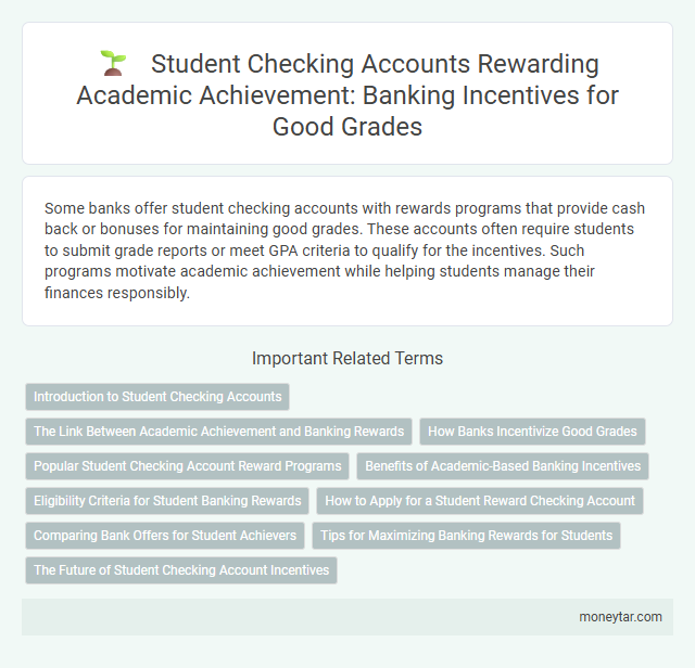 Student Checking Accounts Rewarding Academic Achievement: Banking Incentives for Good Grades
