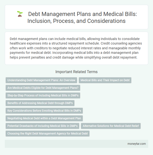 Debt Management Plans and Medical Bills: Inclusion, Process, and Considerations