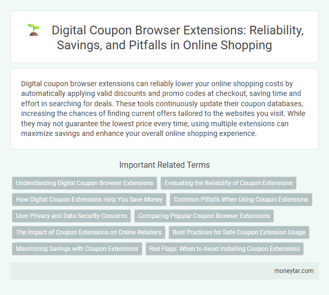 Digital Coupon Browser Extensions: Reliability, Savings, and Pitfalls in Online Shopping