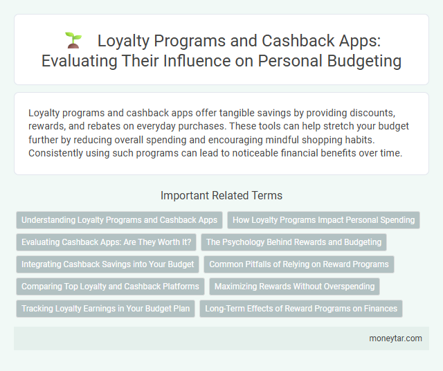 Loyalty Programs and Cashback Apps: Evaluating Their Influence on Personal Budgeting