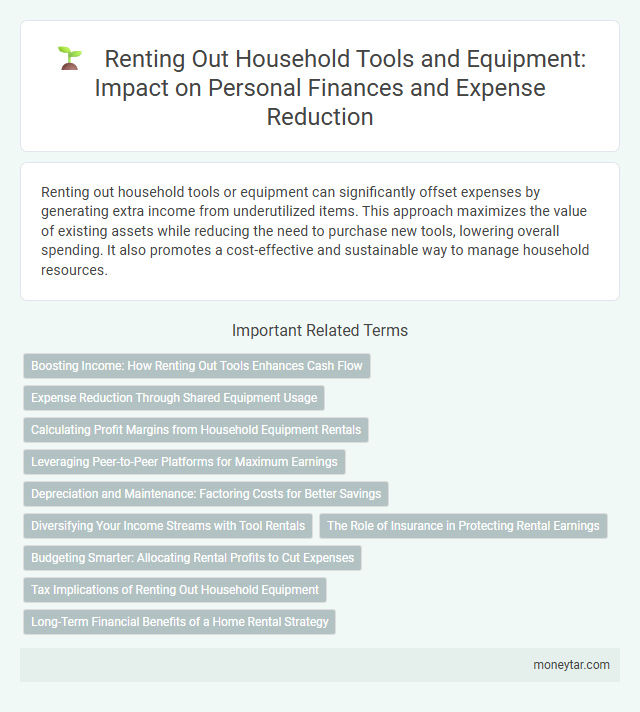 Renting Out Household Tools and Equipment: Impact on Personal Finances and Expense Reduction