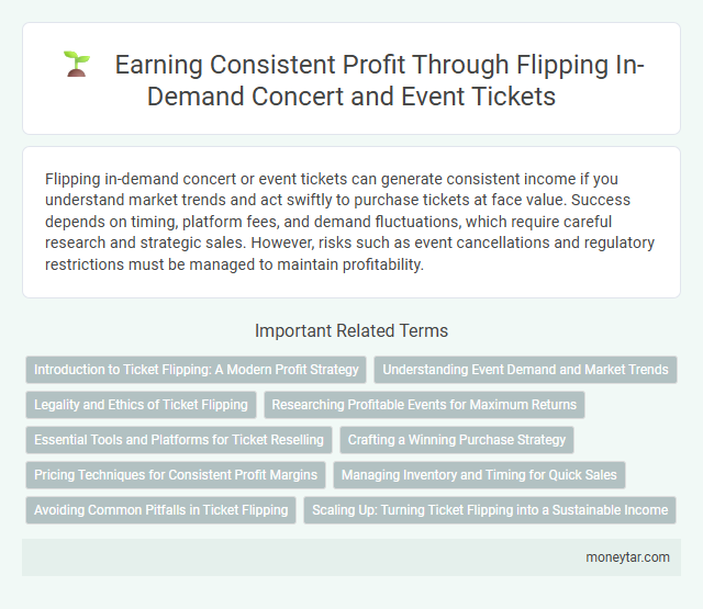 Earning Consistent Profit Through Flipping In-Demand Concert and Event Tickets