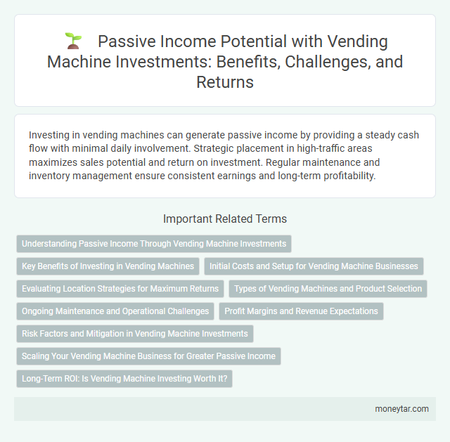 Passive Income Potential with Vending Machine Investments: Benefits, Challenges, and Returns