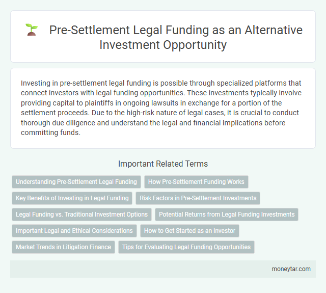 Pre-Settlement Legal Funding as an Alternative Investment Opportunity
