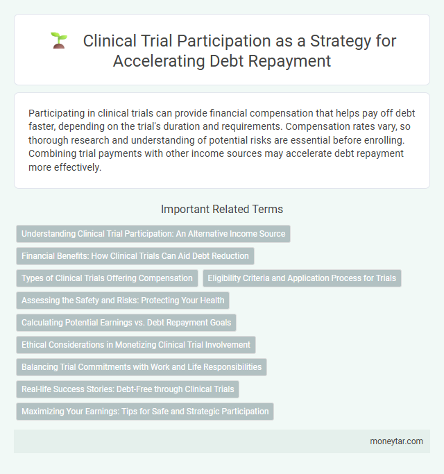 Clinical Trial Participation as a Strategy for Accelerating Debt Repayment