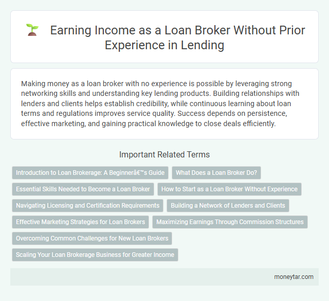 Earning Income as a Loan Broker Without Prior Experience in Lending