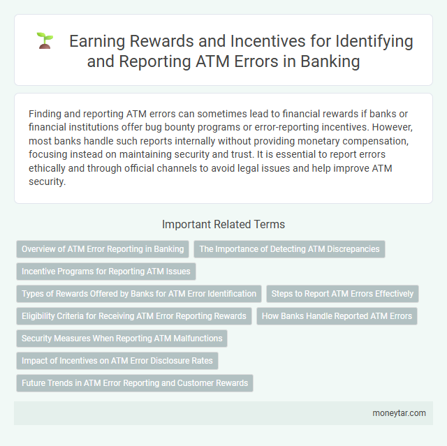 Earning Rewards and Incentives for Identifying and Reporting ATM Errors in Banking