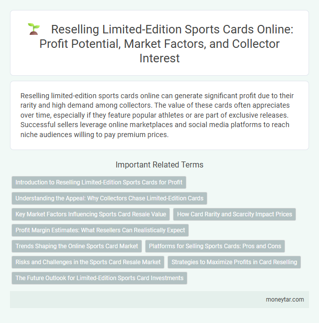 Reselling Limited-Edition Sports Cards Online: Profit Potential, Market Factors, and Collector Interest