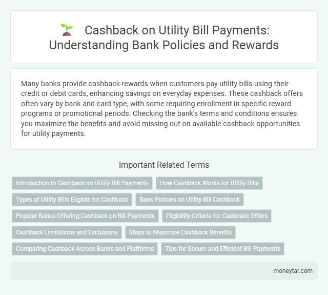 Cashback on Utility Bill Payments: Understanding Bank Policies and Rewards