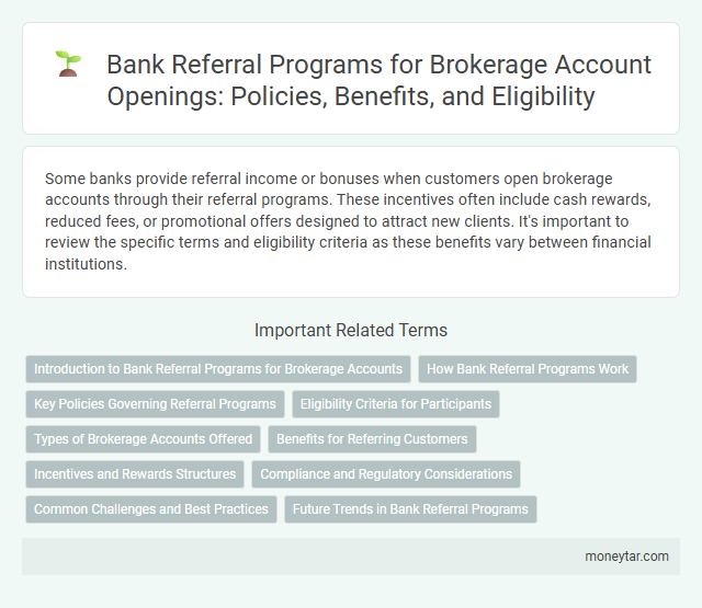 Bank Referral Programs for Brokerage Account Openings: Policies, Benefits, and Eligibility
