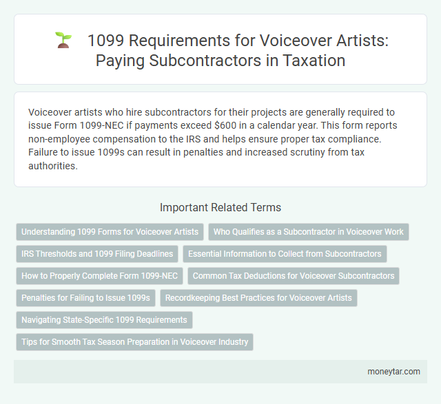 1099 Requirements for Voiceover Artists: Paying Subcontractors in Taxation