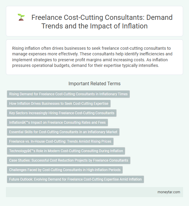 Freelance Cost-Cutting Consultants: Demand Trends and the Impact of Inflation