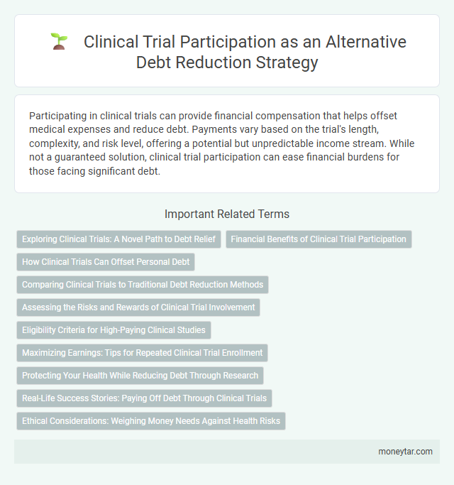 Clinical Trial Participation as an Alternative Debt Reduction Strategy