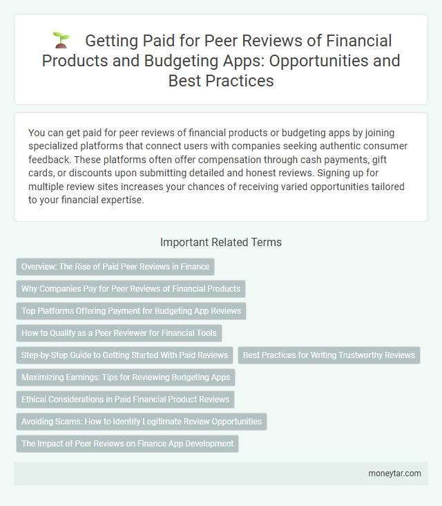 Getting Paid for Peer Reviews of Financial Products and Budgeting Apps: Opportunities and Best Practices