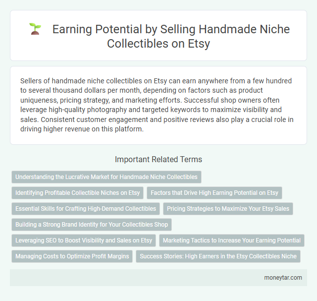 Earning Potential by Selling Handmade Niche Collectibles on Etsy