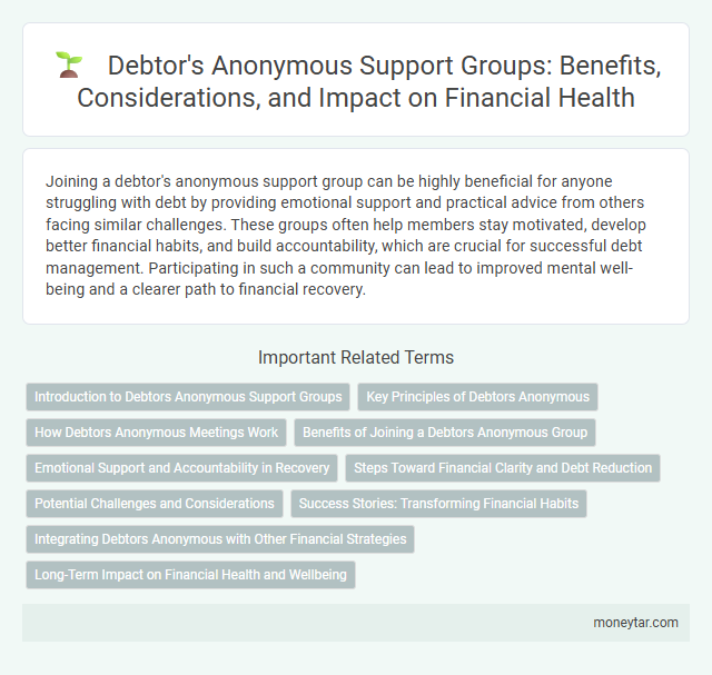 Debtor's Anonymous Support Groups: Benefits, Considerations, and Impact on Financial Health